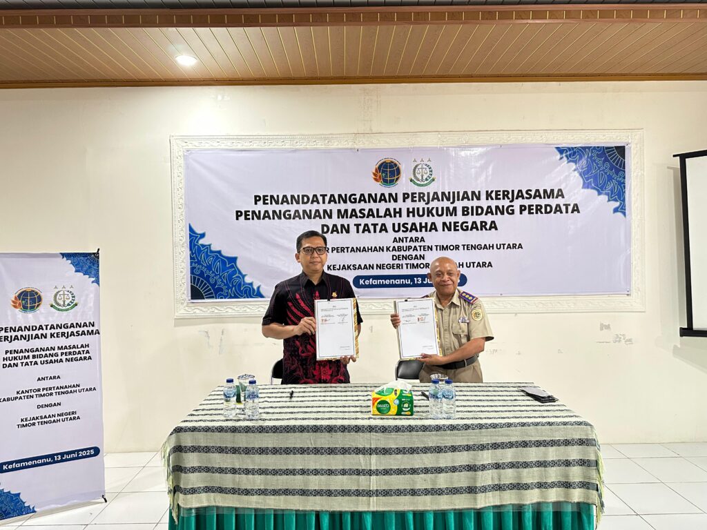 Penandatanganan PKS Antara Badan Pertanahan Kabupaten Timor Tengah Utara dengan Kejaksaan Negeri TTU
